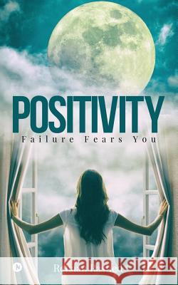 Positivity: Failure Fears You Rehaan Rashed 9781948352093