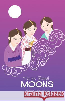 Three Royal Moons Sue Rozumowicz, Jayden Ellsworth 9781948365543 Orange Hat Publishing