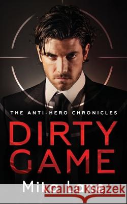 Dirty Game: A Las Vegas Mafia Romance Mika Lane 9781948369350 Headlands Publishing