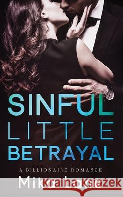 Sinful Little Betrayal Mika Lane 9781948369473 Headlands Publishing