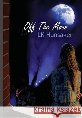 Off The Moon Lk Hunsaker 9781948370066 Elucidate Publishing