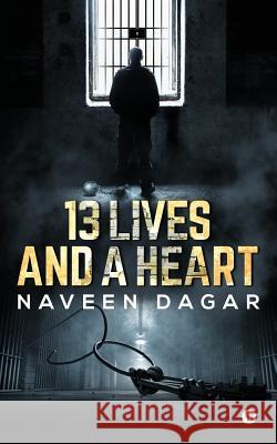 13 Lives and a Heart Naveen Dagar 9781948372732