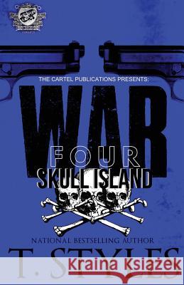 War 4: Skull Island (The Cartel Publications Presents) T Styles 9781948373272 Cartel Publications