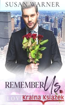 Remember Us: A Clean Billionaire Romance Susan Warner 9781948377645 Eg Publishing