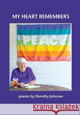 My Heart Remembers Dorothy Johnson 9781948380461