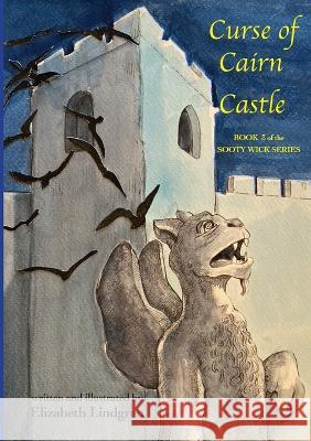 The Curse of Cairn Castle Elizabeth Lindgren 9781948380737