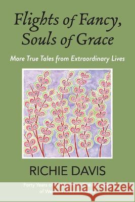 Flights of Fancy, Souls of Grace Richie Davis Ami Fagin  9781948380829