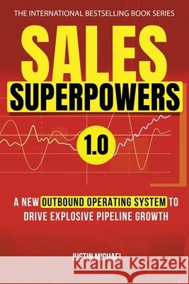 Sales Superpowers Michael, Justin 9781948382687