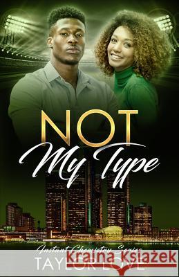 Not My Type Taylor Love 9781948383059 Taylor Made Daydreams