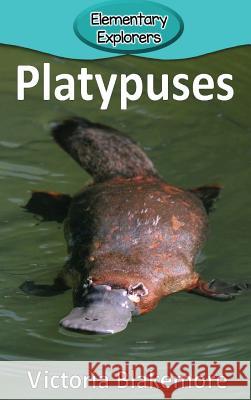 Platypuses Victoria Blakemore 9781948388078 Victoria Blakemore