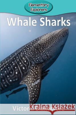 Whale Sharks Victoria Blakemore 9781948388368 Victoria Blakemore