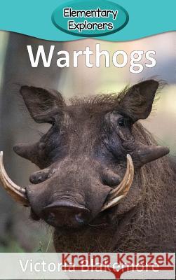 Warthogs Victoria Blakemore 9781948388412 Victoria Blakemore