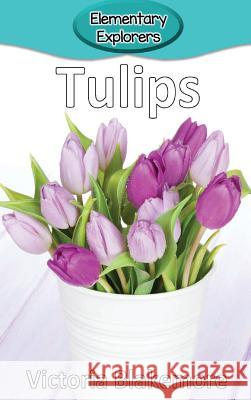 Tulips Victoria Blakemore 9781948388610 Victoria Blakemore