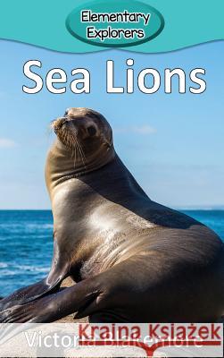 Sea Lions Victoria Blakemore 9781948388696 Victoria Blakemore