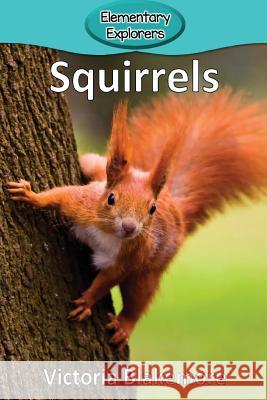 Squirrels Victoria Blakemore 9781948388702 Victoria Blakemore