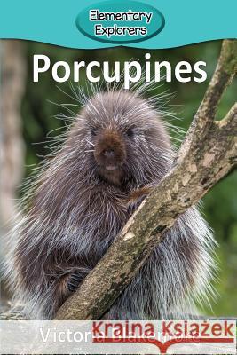 Porcupines Victoria Blakemore 9781948388740 Victoria Blakemore