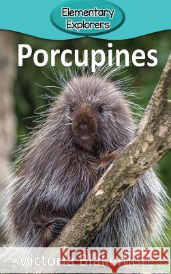 Porcupines Victoria Blakemore 9781948388757 Victoria Blakemore