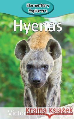 Hyenas Victoria Blakemore 9781948388832 Victoria Blakemore