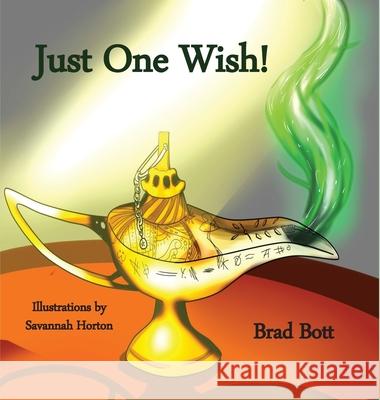 Just One Wish! Brad Bott 9781948390989 Pen It! Publications, LLC