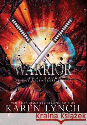 Warrior (Hardcover) Karen Lynch 9781948392228 Tempest Press LLC