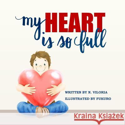 My Heart is So Full Fukuro 9781948395021 Top Quill Publishing, LLC
