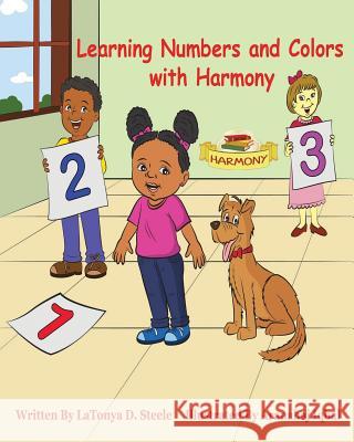 Learning Numbers and Colors with Harmony Latonya D. Steele Aranahaj Iqbal 9781948398077