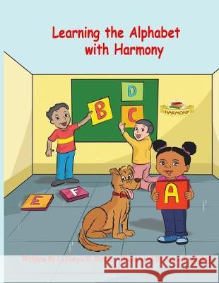 Learning the Alphabet with Harmony Latonya D Steele Aranahaj Iqbal  9781948398121