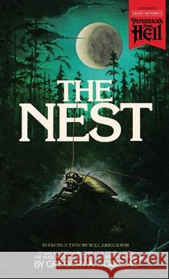 The Nest (Paperbacks from Hell) Gregory A Douglas Eli Cantor Will Errickson 9781948405300