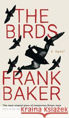 The Birds Frank Baker Ken Mogg 9781948405454 Valancourt Books