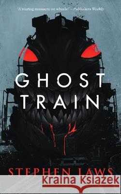 Ghost Train Stephen Laws 9781948405546 Valancourt Books