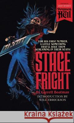 Stage Fright (Paperbacks from Hell) Garrett Boatman, Will Errickson 9781948405652