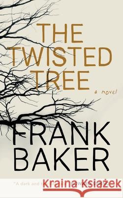 The Twisted Tree (Valancourt 20th Century Classics) Frank Baker 9781948405904