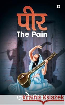 The Pain/ Peer the Pain Jyotsna 9781948424455