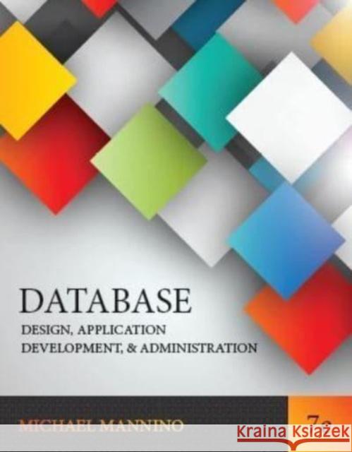 Database Design: Design, Query, Formulation, and Administration Using Oracle and PostgreSQL Michael Mannino 9781948426046 SAGE Publications (RJ)