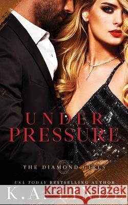 Under Pressure K. A. Linde 9781948427326 K.A. Linde, Inc.