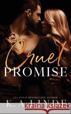 Cruel Promise K. A. Linde 9781948427487 K.A. Linde, Inc.