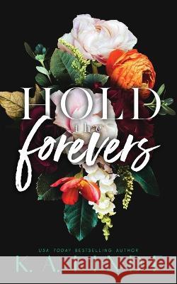 Hold the Forevers (Special Edition Paperback) K. A. Linde 9781948427739 K.A. Linde, Inc.