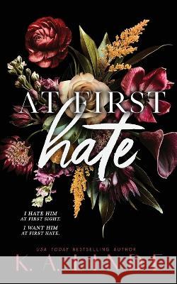 At First Hate (Special Edition Paperback) K. A. Linde 9781948427746 K.A. Linde, Inc.