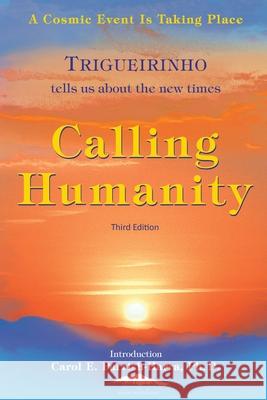 Calling Humanity Jose Trigueirinho Netto 9781948430029 Shasti Association