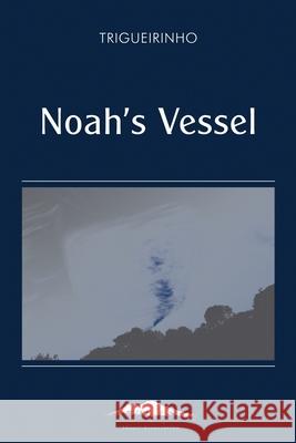 Noah's Vessel Jos Netto 9781948430104 Shasti Association