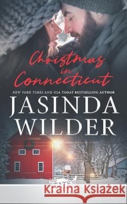 Christmas in Connecticut: A Second Chance Holiday Romance Jasinda Wilder 9781948445719