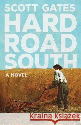 Hard Road South Scott Gates 9781948449052