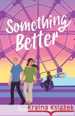 Something Better Joanna Monahan 9781948449168 Blue Ink Press