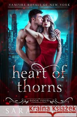 Heart of Thorns: A Dark Vampire Romance Sarah Piper   9781948455251 Two Gnomes Media