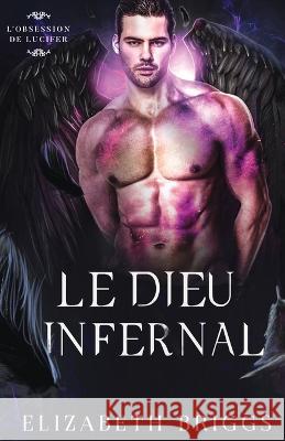 Le Dieu Infernal Elizabeth Briggs   9781948456388 Elizabeth Briggs Books