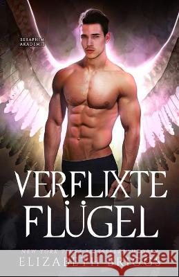 Verflixte Flügel Elizabeth Briggs 9781948456401 Elizabeth Briggs Books