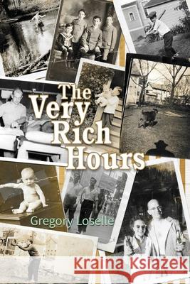 The Very Rich Hours Gregory Loselle Shawn Avening Robert R. Sanders 9781948461436