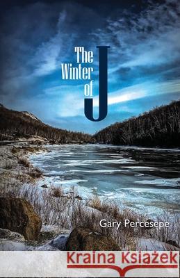 The Winter of J Gary Percesepe Shawn Avening 9781948461597