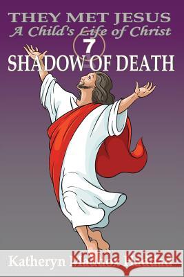 Shadow of Death Katheryn Maddox Haddad 9781948462426 Northern Lights Publishing House