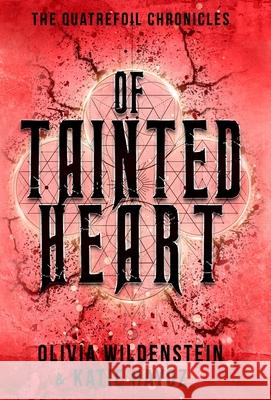 Of Tainted Heart Olivia Wildenstein, Katie Hayoz 9781948463454 Twig Publishing